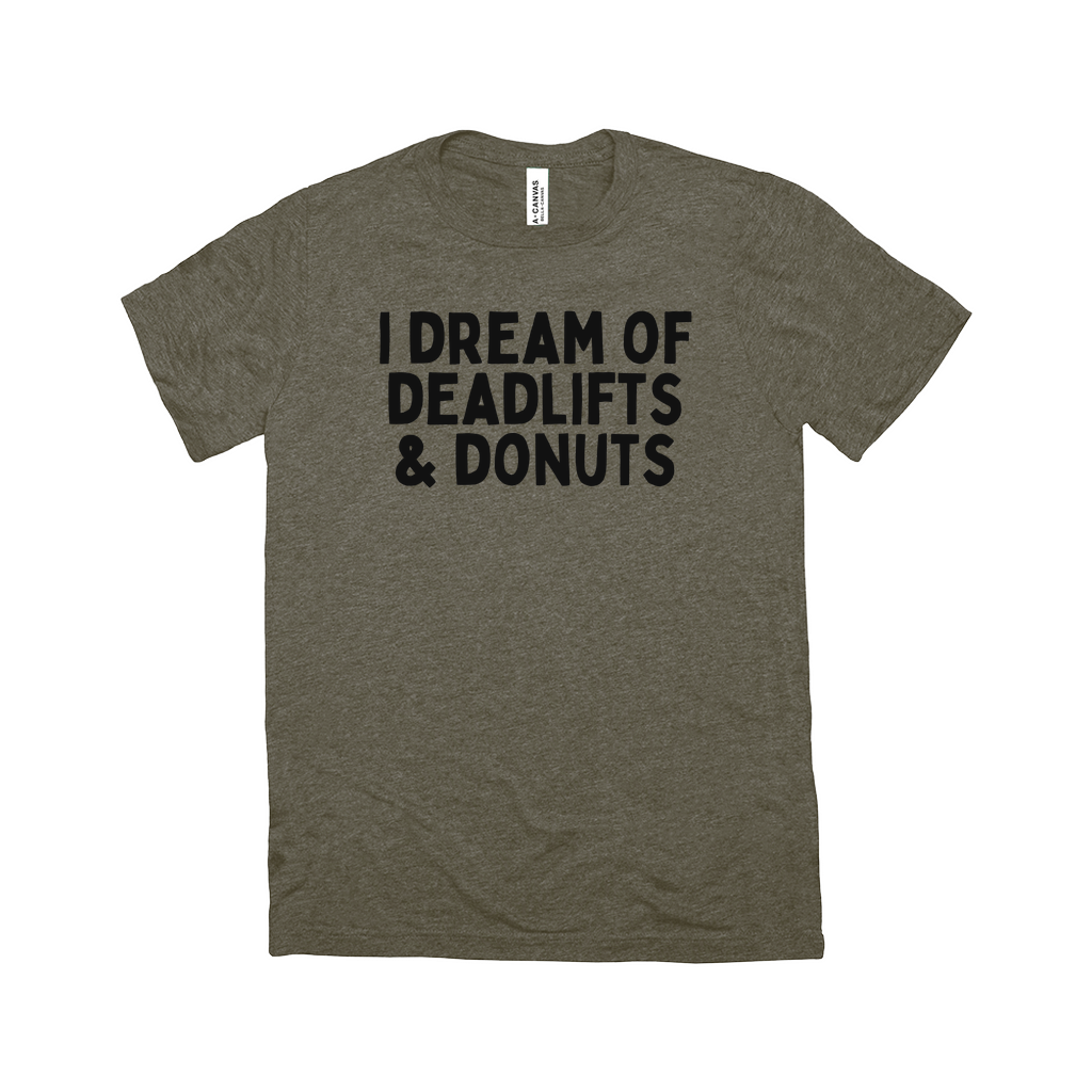 I Dream Of Deadlifts & Donuts Tee