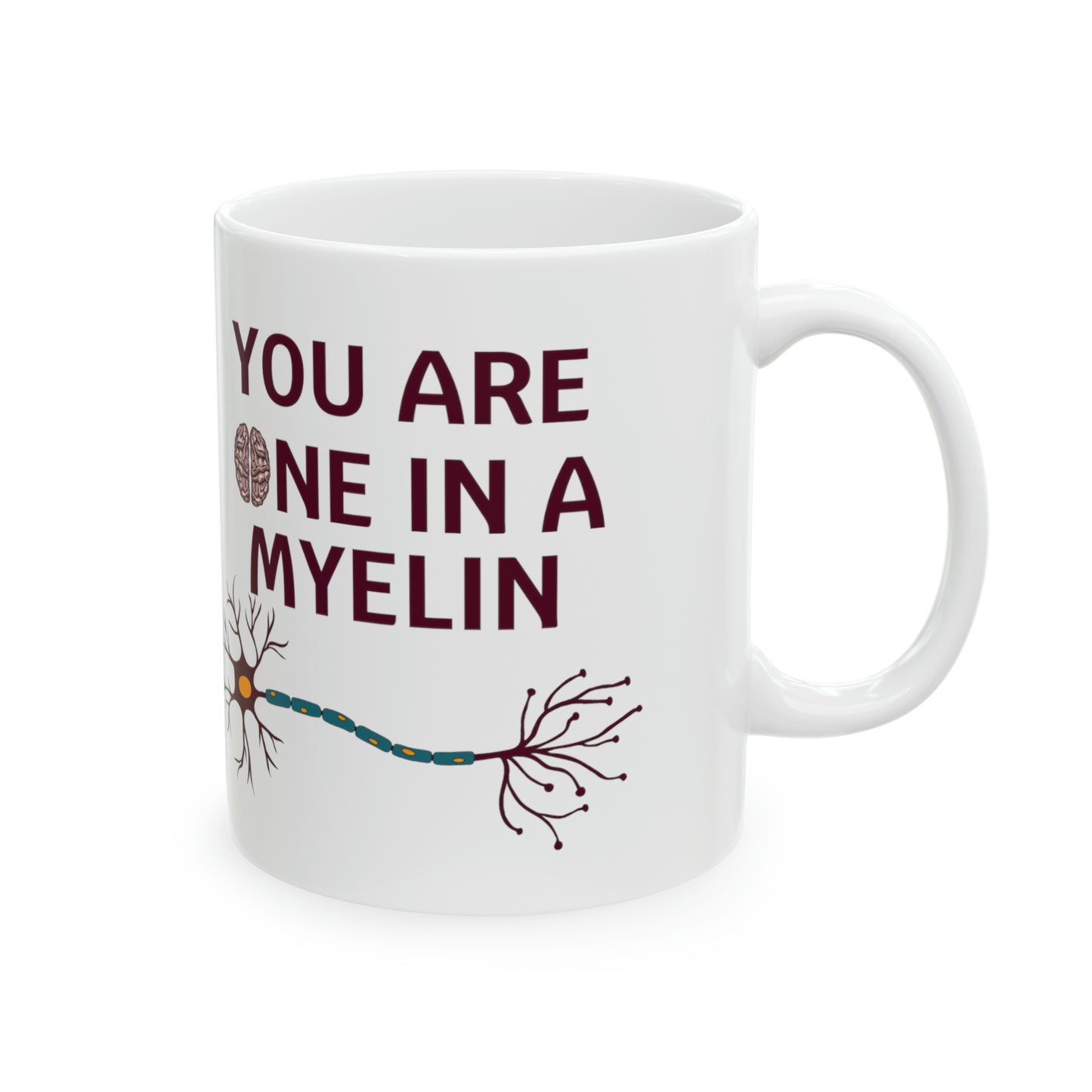 One In A Myelin Funny Science Mug