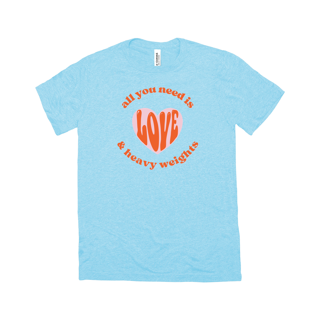 All You Need Is Love & Heavy Weights Tee