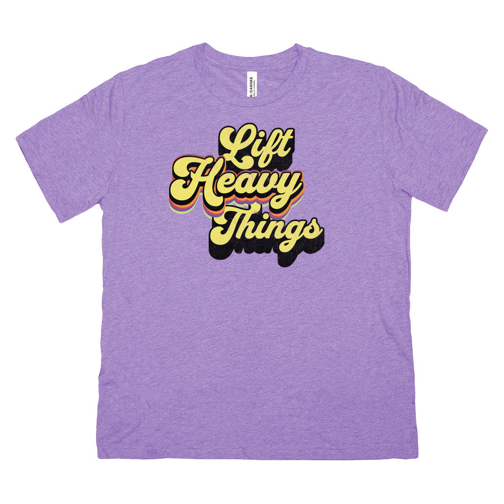 Lift Heavy Things Tee