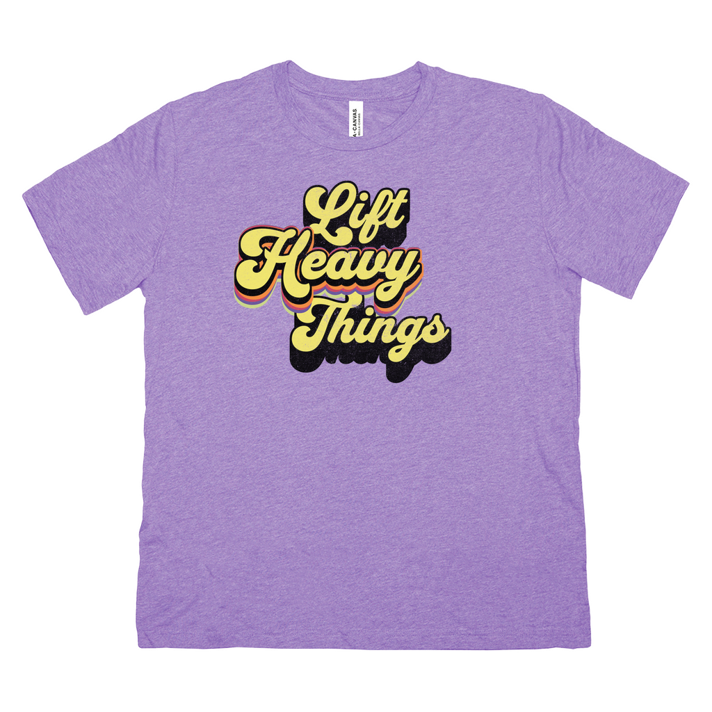 Lift Heavy Things Tee