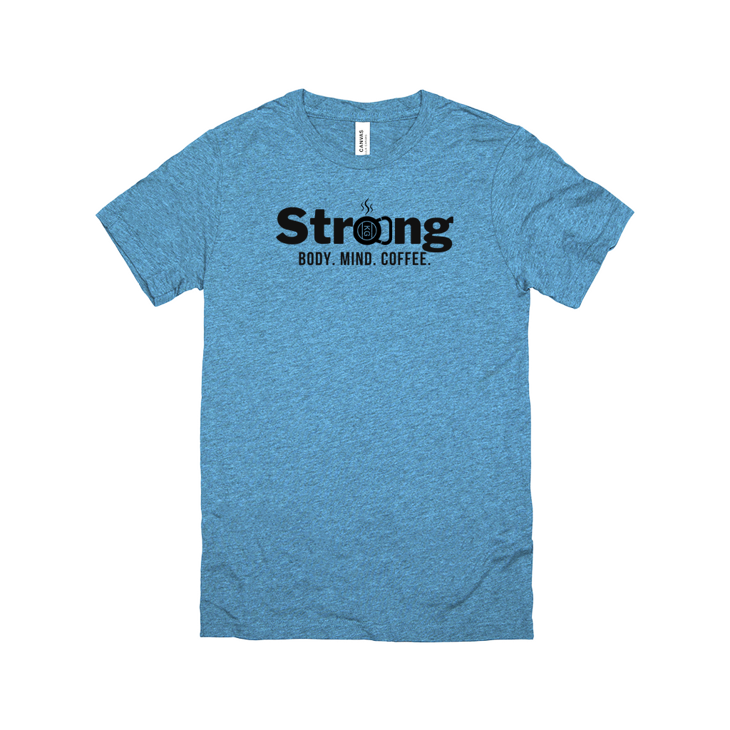 Strong: Body. Mind. Coffee Tee