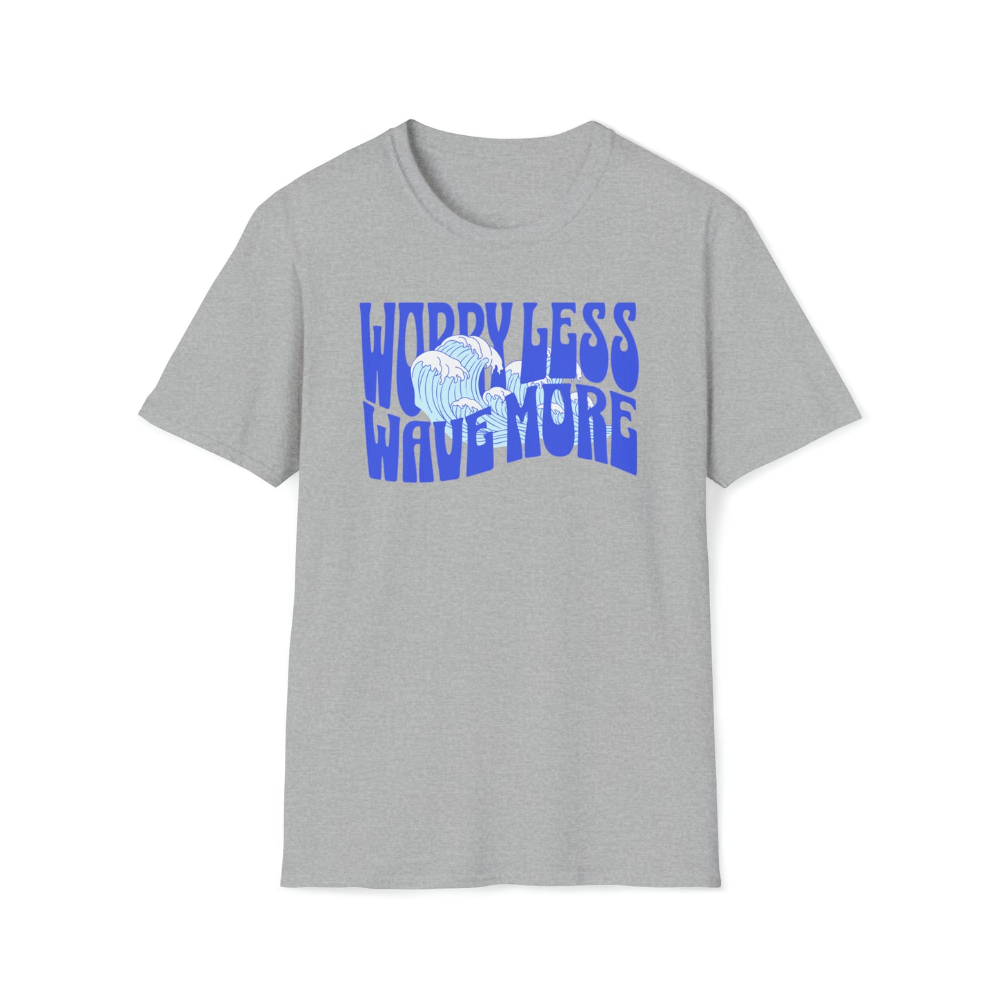 Worry Less. Wave More Tee