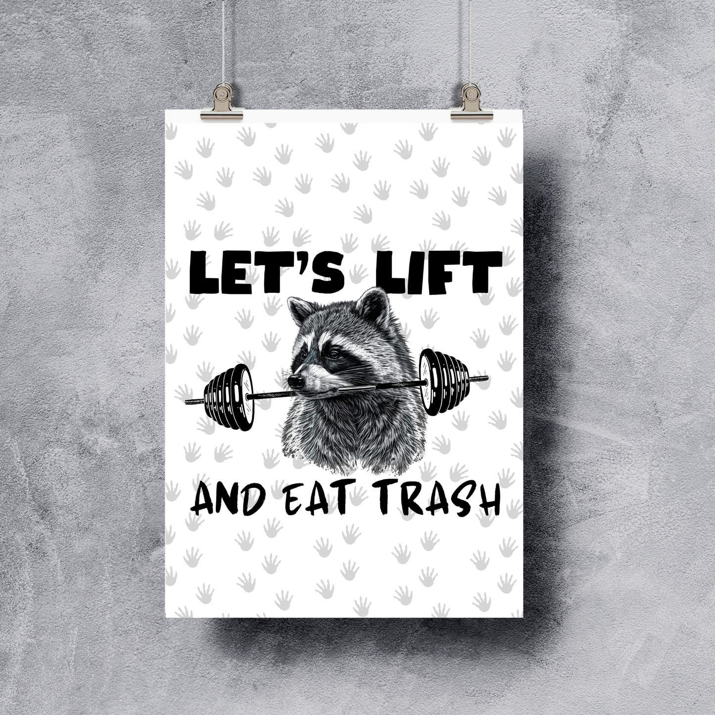 Let's Lift and Eat Trash Poster