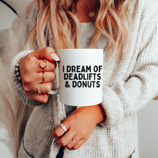 I Dream Of Deadlifts And Donuts Mug