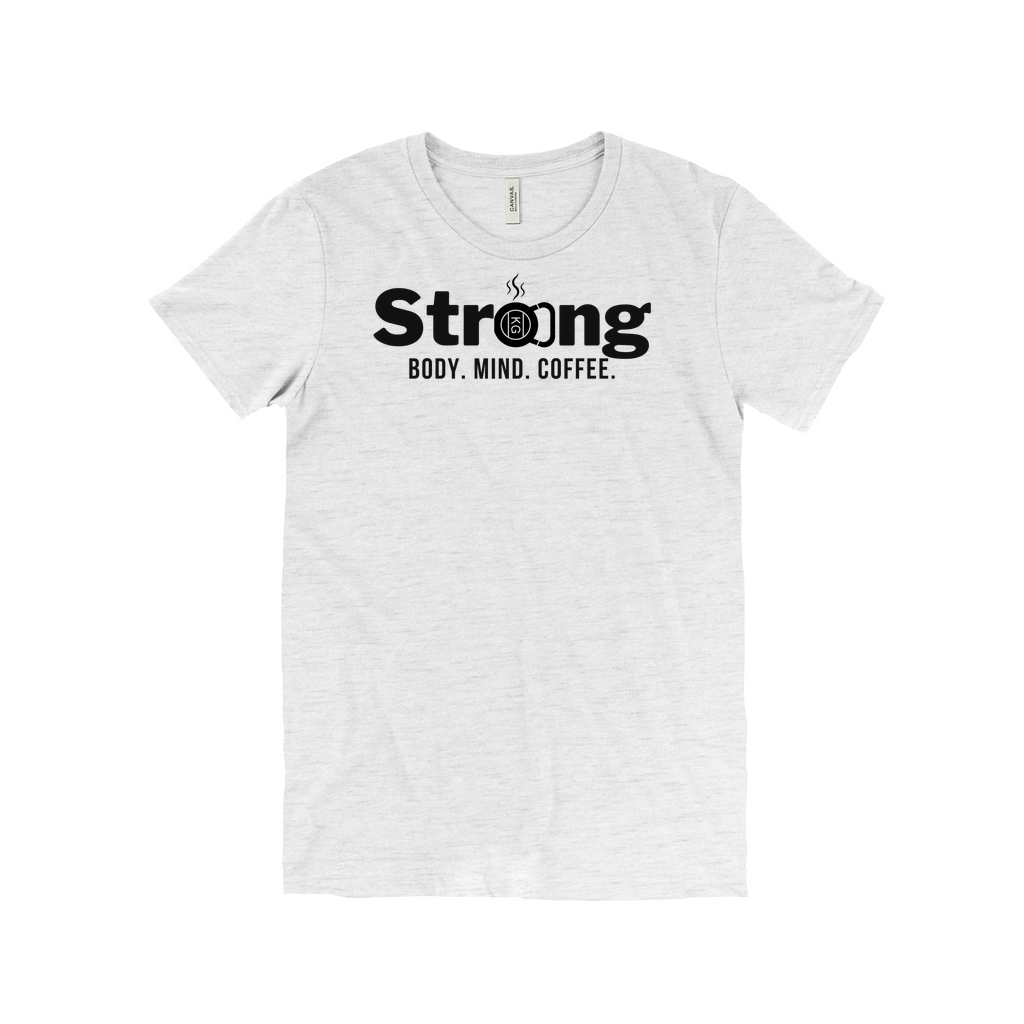 Strong: Body. Mind. Coffee Tee