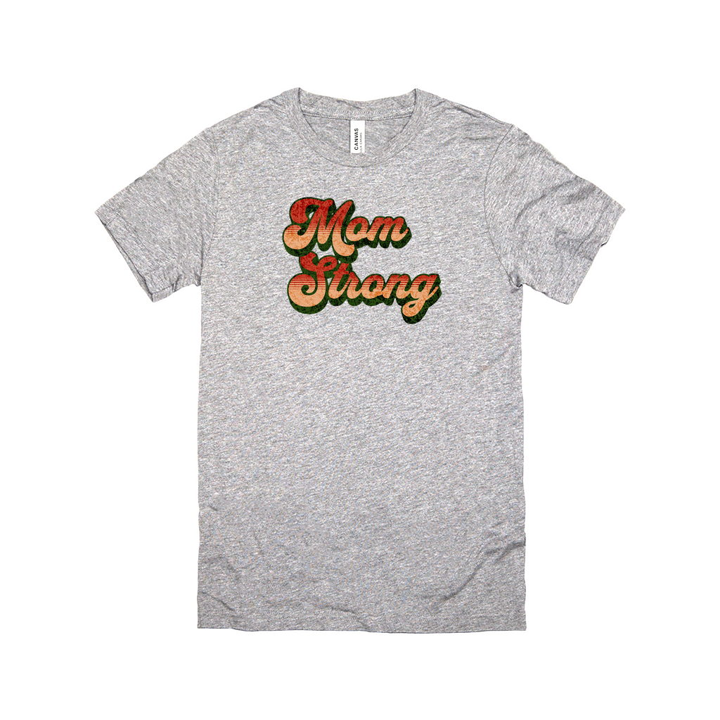 Mom Strong Tee