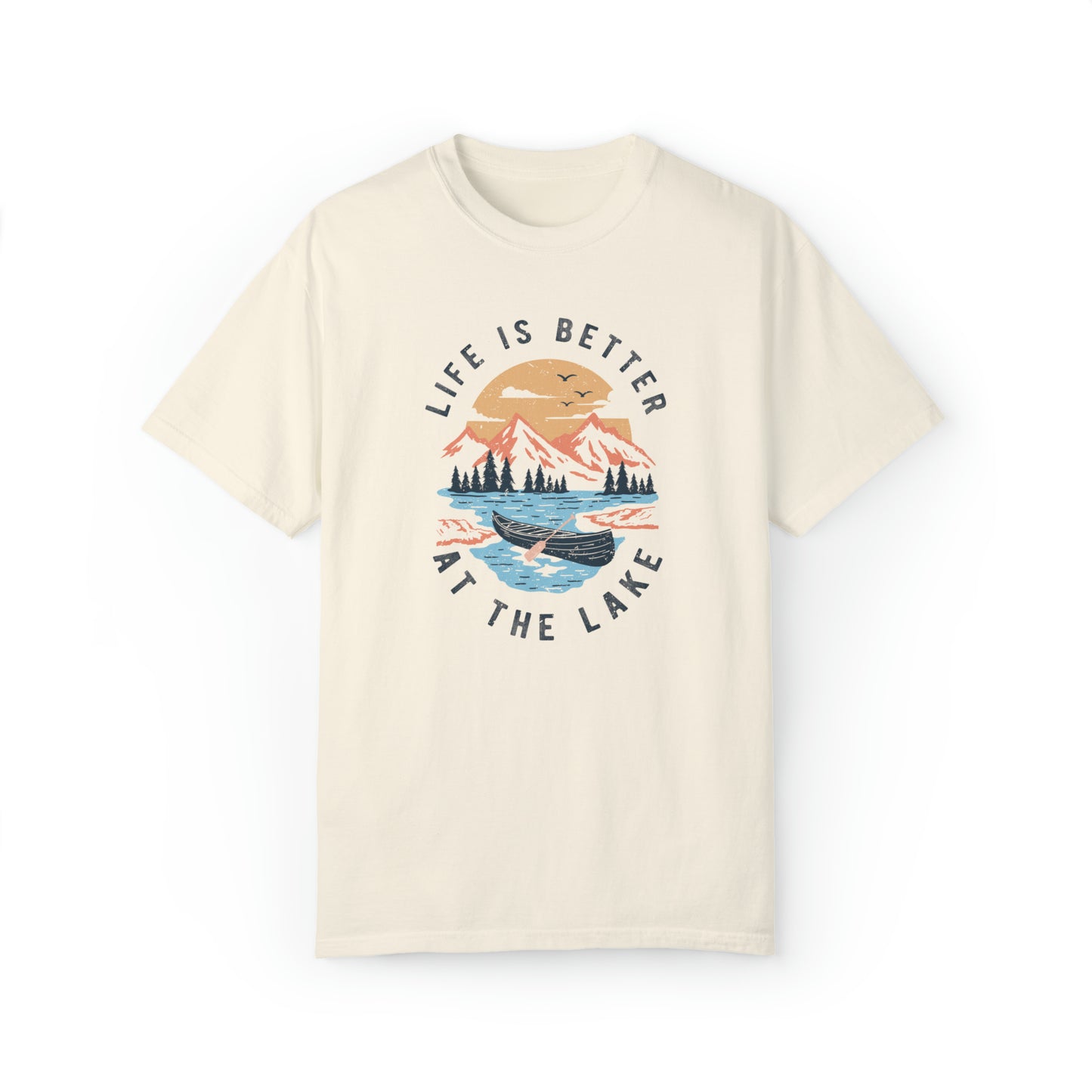 Life Is Better At The Lake Comfort Colors Tee