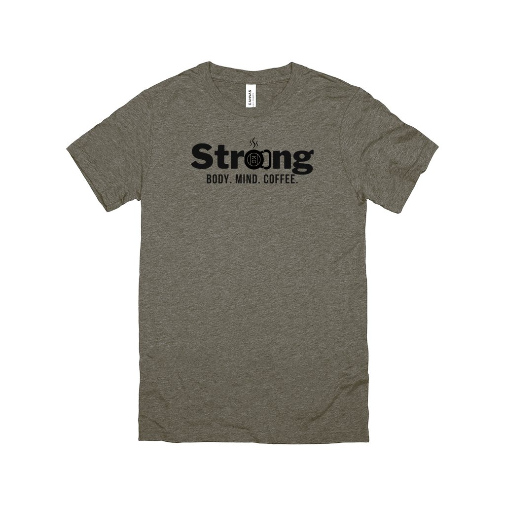 Strong: Body. Mind. Coffee Tee