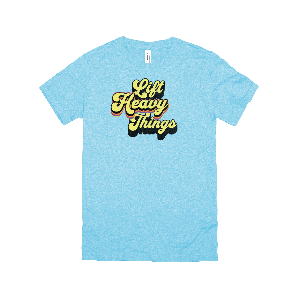 Lift Heavy Things Tee