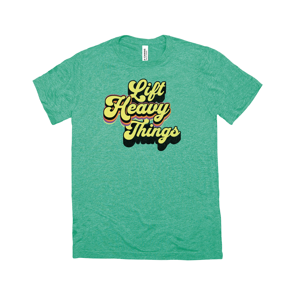 Lift Heavy Things Tee