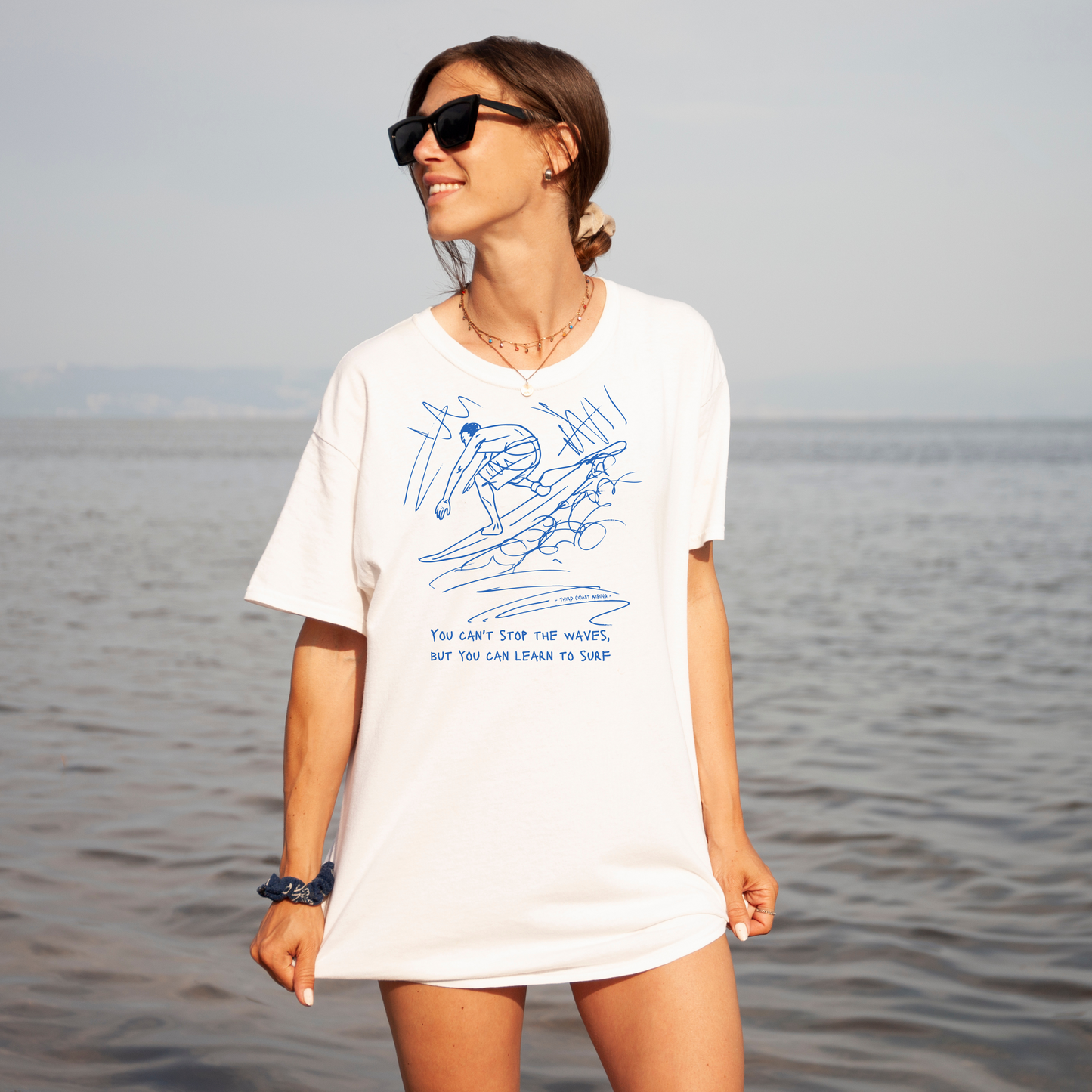 You Can't Stop The Waves, But You Can Learn To Surf Tee