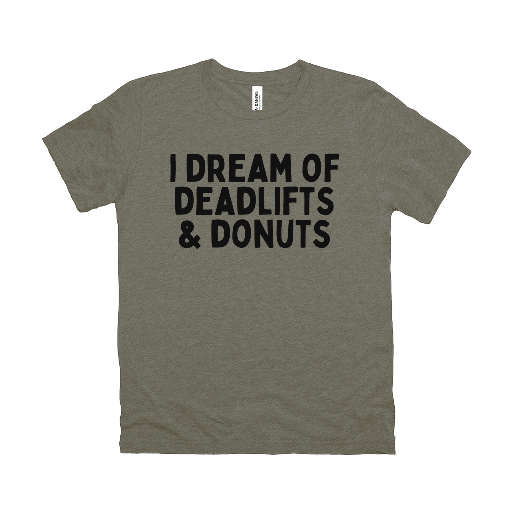 I Dream Of Deadlifts & Donuts Tee