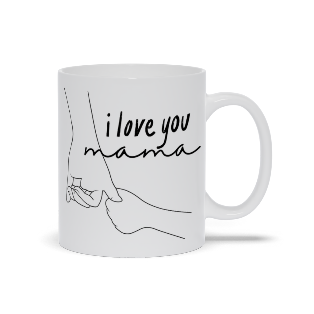 I Love You Mama Mug