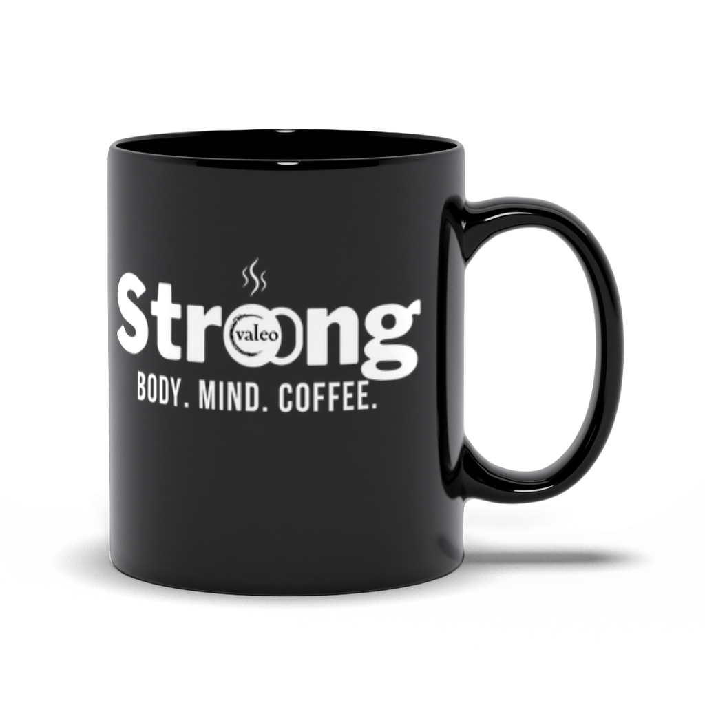 Strong: Body. Mind. Coffee Mugs