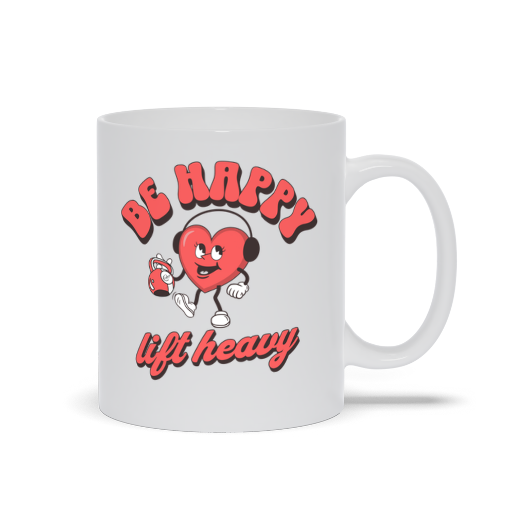 Be Happy, Lift Heavy Mug