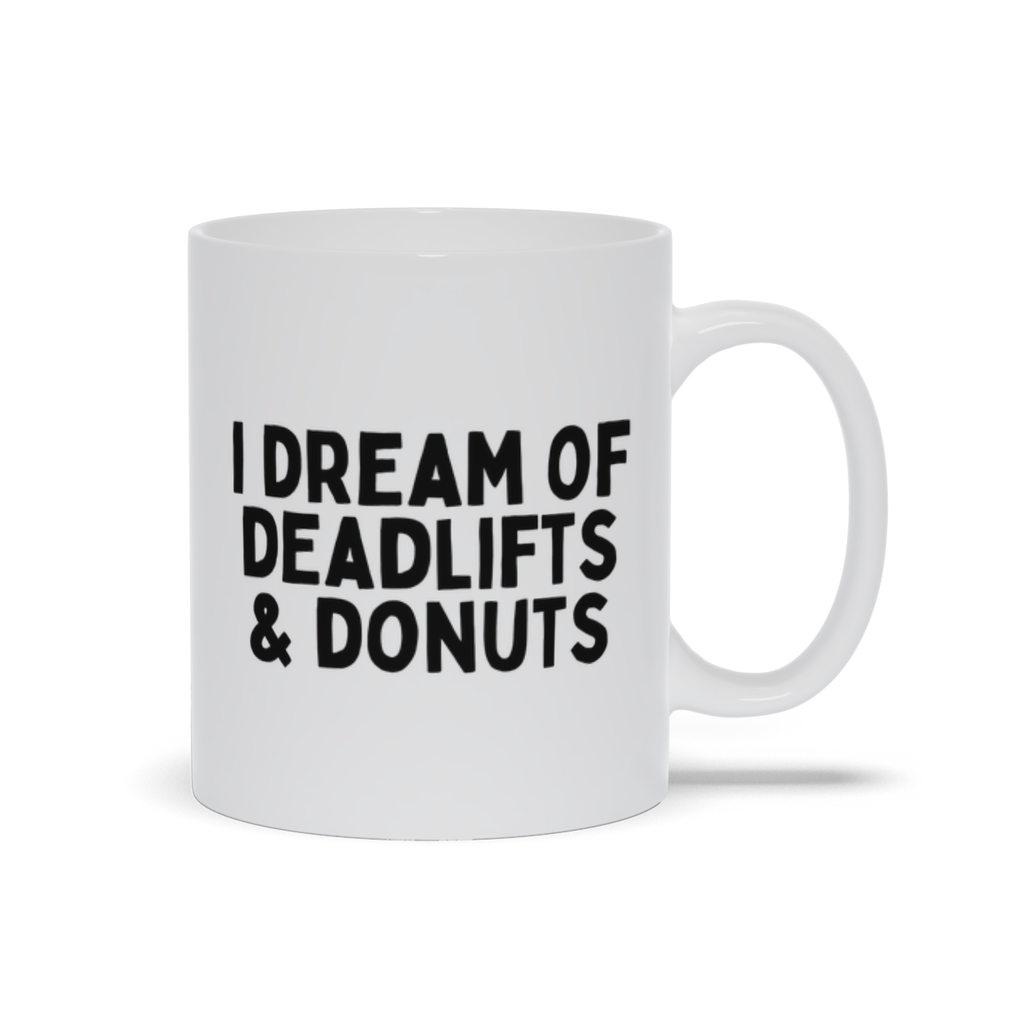 I Dream Of Deadlifts And Donuts Mug