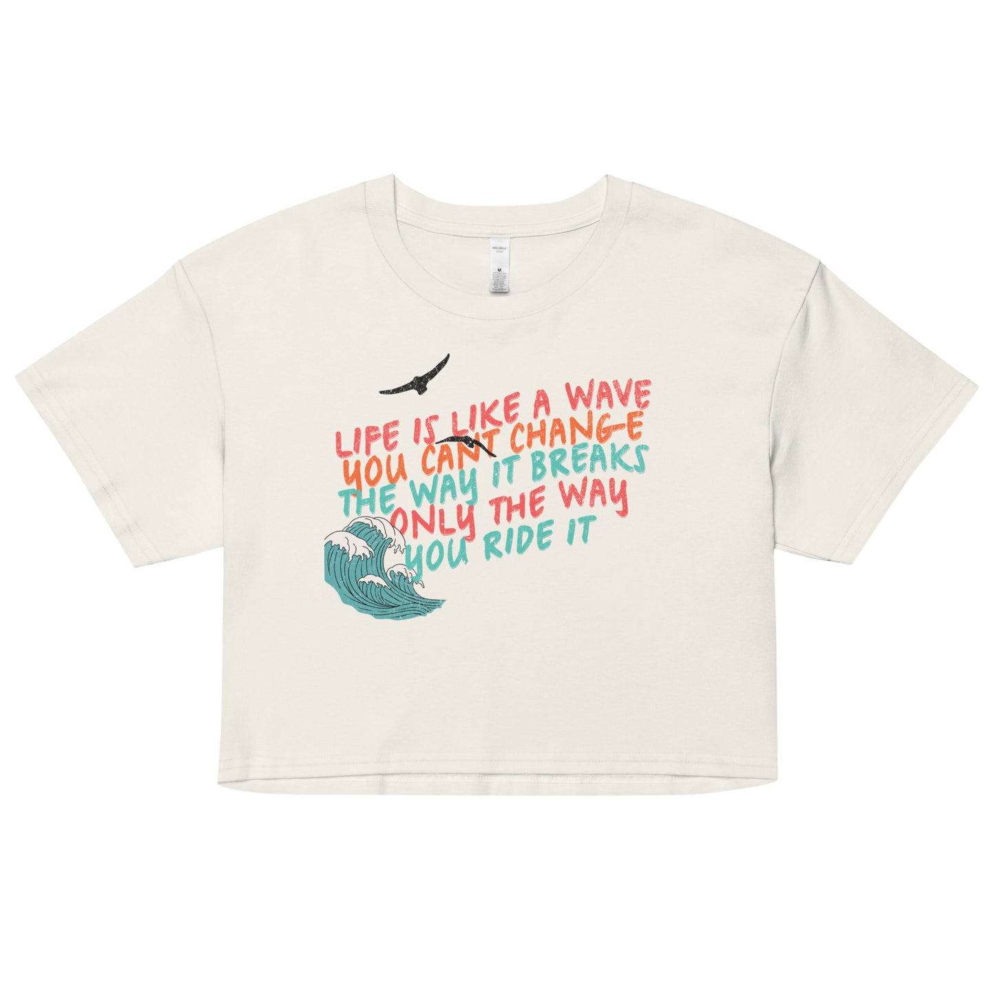 Life Is Like A Wave Crop Tee