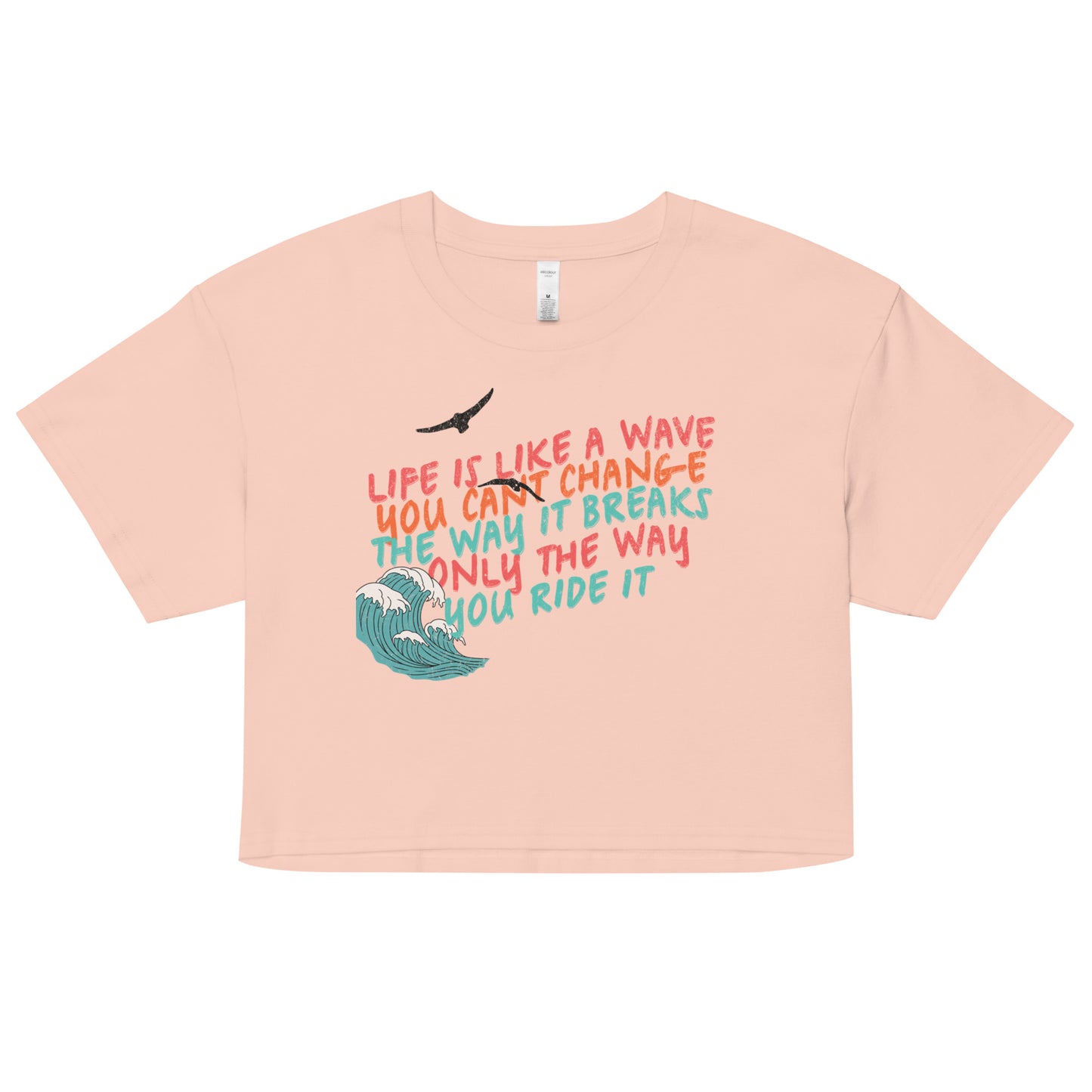 Life Is Like A Wave Crop Tee