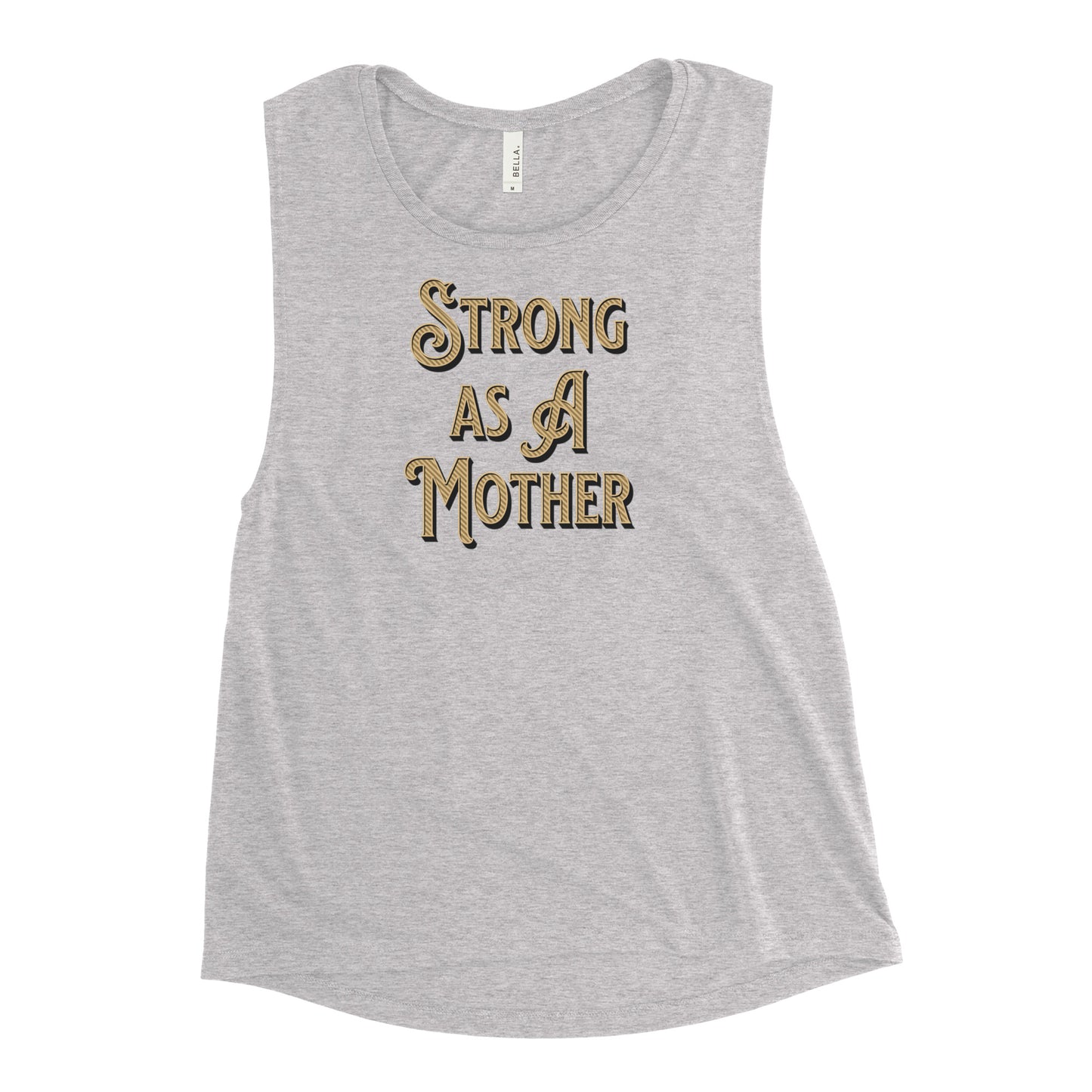 Strong As A Mother Muscle Tank