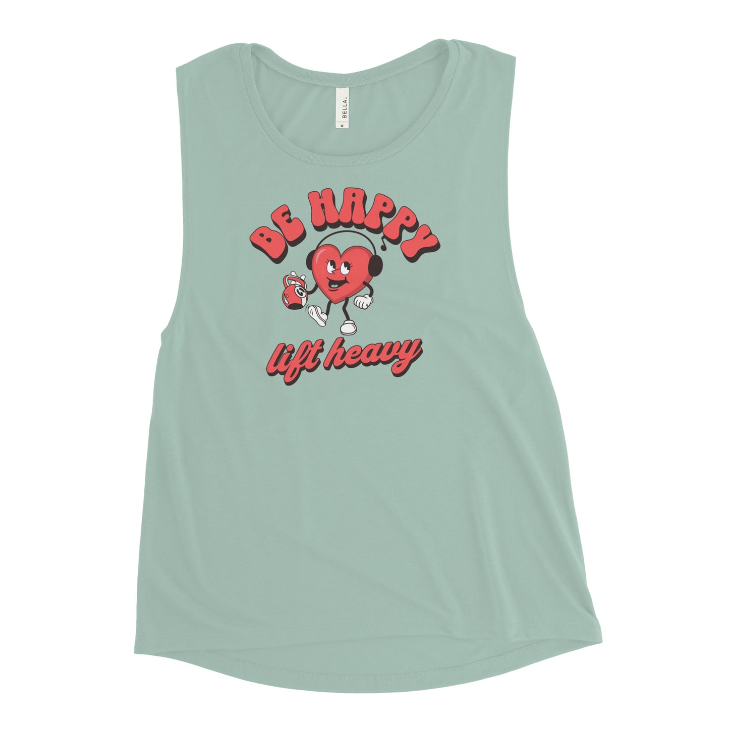 Be Happy; Lift Heavy Muscle Tank