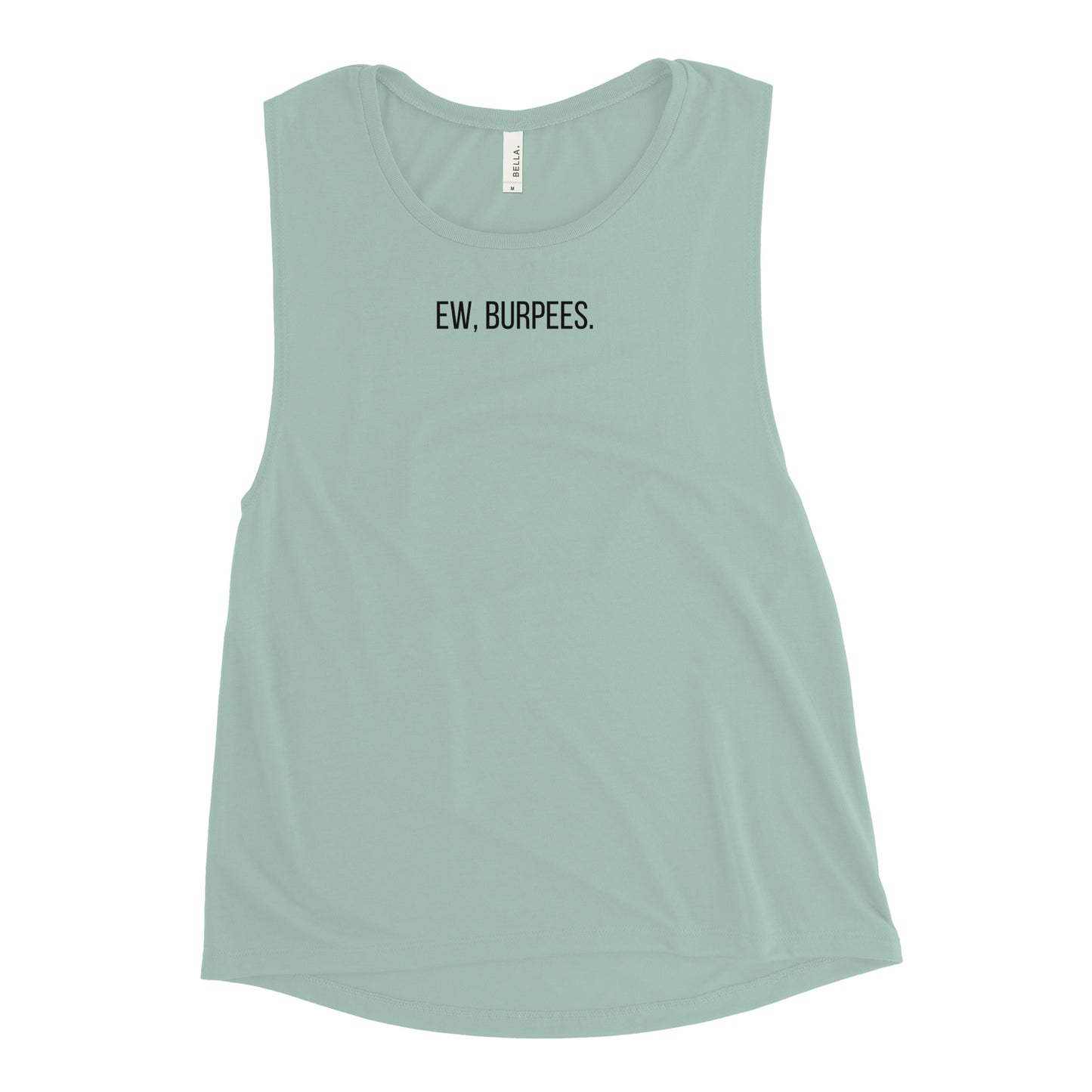 Ew, Burpees Muscle Tank